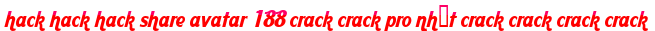 hack hack hack share avatar 188 crack crack pro nhất crack crack crack crack moi